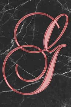 Paperback G Journal: A Monogram G Initial Capital Letter Notebook For Writing And Notes: Great Personalized Gift For All First, Middle, Or Book