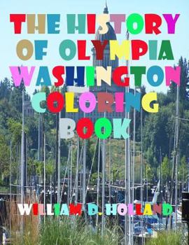 Paperback The History of Olympia Washington Coloring Book