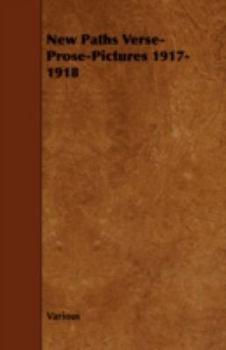 Paperback New Paths Verse-Prose-Pictures 1917-1918 Book