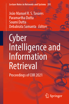 Cyber Intelligence and Information Retrieval: Proceedings of CIIR 2021