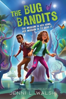 Hardcover The Bug Bandits: The Museum Is Her Home. Her Mission Is to Save It. Book