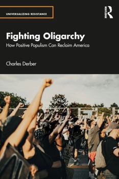 Paperback Fighting Oligarchy: How Positive Populism Can Reclaim America Book
