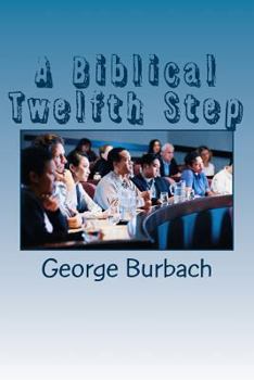 Paperback A Biblical Twelfth Step Book