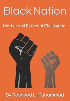 Paperback Black Nation: Mother and Father of Civilization Book