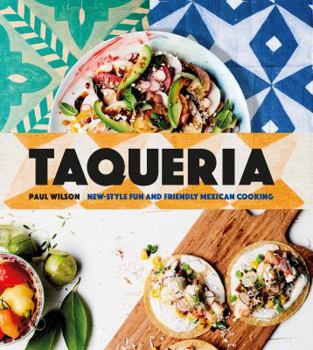 Hardcover Taqueria: New-Style Fun and Friendly Mexican Cooking Book