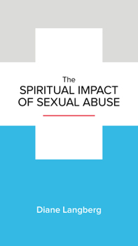 Paperback The Spiritual Impact of Sexual Abuse Book