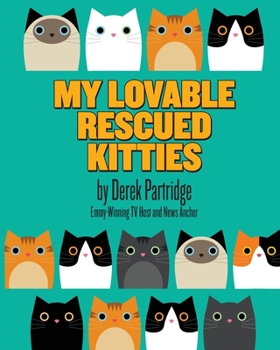 Paperback My Lovable Rescued Kitties Book