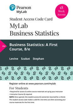 Printed Access Code Mylab Statistics with Pearson Etext -- 18 Week Standalone Access Card -- For Business Statistics: A First Course Book