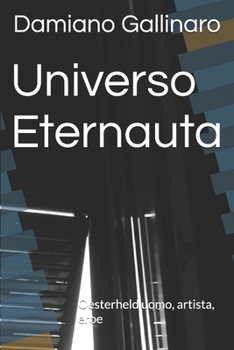Paperback Universo Eternauta: Oesterheld uomo, artista, eroe [Italian] Book