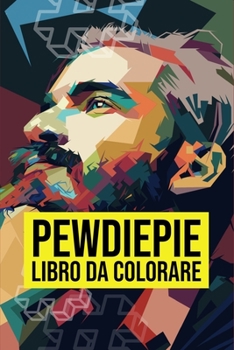 Paperback PewDiePie Kleurboek: Felix Arvid Ulf Kjellberg, Marzia, Youtuber, Dit boek houdt van je, Vloggers, Subcount, Maat 6 x 9, 48 pagina's. [Dutch] Book