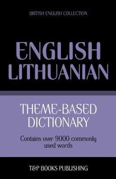 Paperback Theme-based dictionary British English-Lithuanian - 9000 words Book