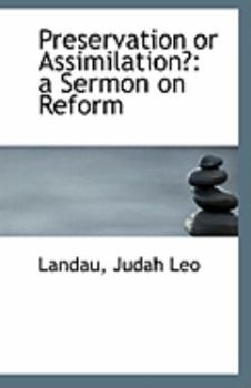 Paperback Preservation or Assimilation?: A Sermon on Reform Book