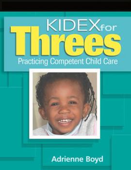 Spiral-bound Kidex for Threes: Practicing Competent Child Care for Three-Year-Olds [With CDROM] Book