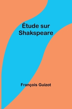 Paperback Étude sur Shakspeare [French] Book