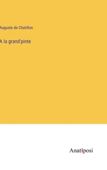 Hardcover A la grand'pinte [French] Book