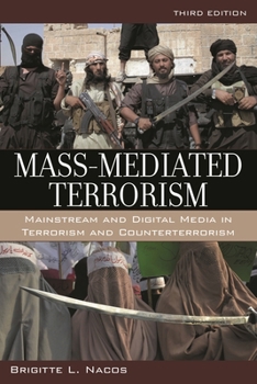 Hardcover Mass-Mediated Terrorism: Mainstream and Digital Media in Terrorism and Counterterrorism Book