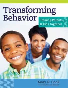 Paperback Transforming Behavior: Training Parents & Kids Together [With CDROM] Book