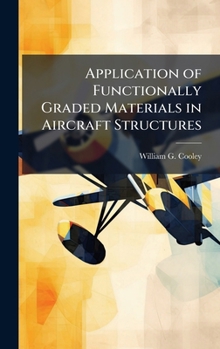 Hardcover Application of Functionally Graded Materials in Aircraft Structures Book