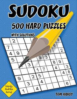 Paperback Sudoku 500 Hard Puzzles With Solutions: A Handy Sudoku Series Book
