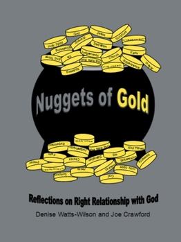 Paperback Nuggets of Gold: Reflections On Right Relationship With God Book