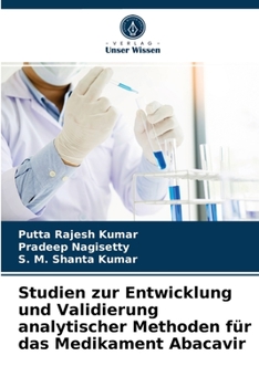 Studien zur Entwicklung und Validierung analytischer Methoden für das Medikament Abacavir