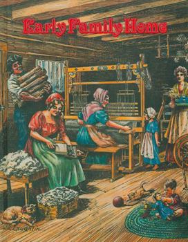 Early Family Home (Early Settler Life Series) - Book  of the Early Settler Life