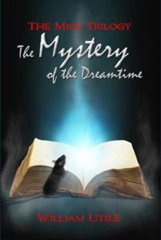 Paperback The Haunting of the Dreamtime: The Mice Trilogy, Book Three Book