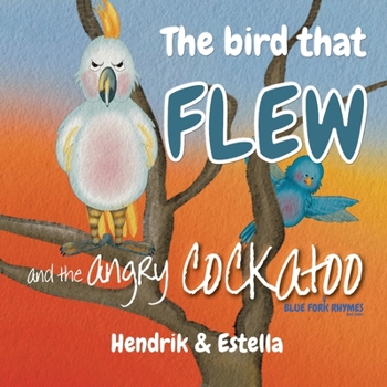 Paperback The bird that FLEW and the angry COCKATOO Book