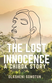 Paperback The Lost Innocence: A Chibok Story Book