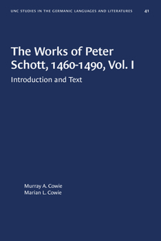 Paperback The Works of Peter Schott, 1460-1490, Vol. I: Introduction and Text Book