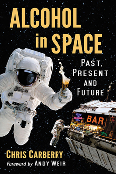 Paperback Alcohol in Space: Past, Present and Future Book