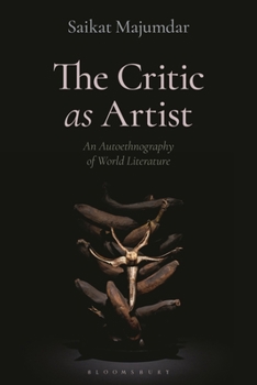 The Critic as Artist: An Autoethnography of World Literature