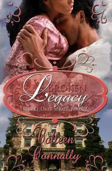 Broken Legacy - Book #2 of the Secret Lives