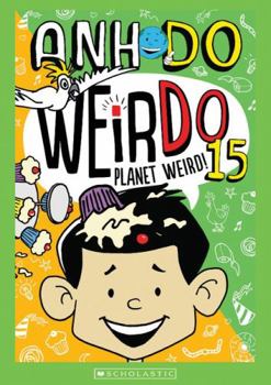 Planet Weird - Book #15 of the WeirDo
