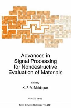 Hardcover Advances in Signal Processing for Nondestructive Evaluation of Materials Book