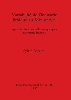 Paperback Variabilité de l'Industrie lithique au Moustérien: approche fonctionnelle sur quelques gisements français [French] Book