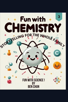 Paperback Fun with Chemistry: Storytelling for the Whole Family: Fun with Science! Book