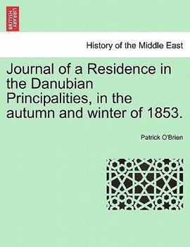 Paperback Journal of a Residence in the Danubian Principalities, in the Autumn and Winter of 1853. Book