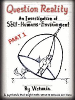 Paperback Question Reality: An Investigation of Self-Humans-Environment / PART 1 global distribution Book