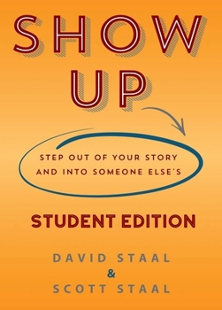 Paperback Show Up Student Edition: Step Out of Your Story and Into Someone Else's Book