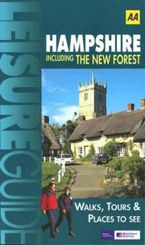 Paperback Leisure Guide Hampshire Including the New Forest: Walks, Tours & Places to See Book