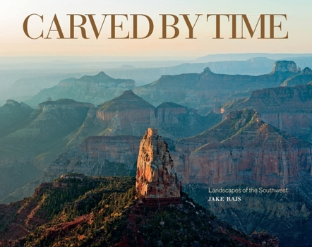 Hardcover Carved by Time: Landscapes of the Southwest Book