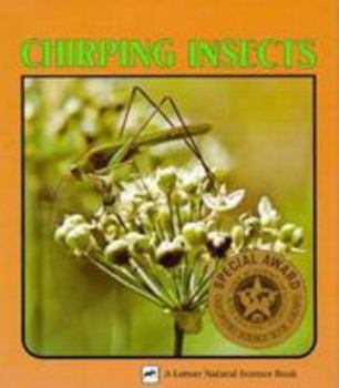 Chirping Insects (A Lerner Natural Science Book)