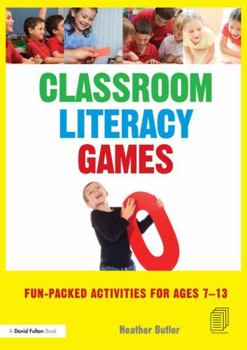 Paperback Classroom Literacy Games: Fun-packed activities for ages 7-13 Book
