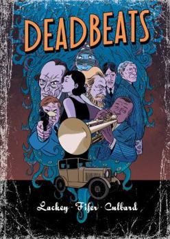 Paperback Deadbeats. Chris Lackey, Chad Fifer and I.N.J. Culbard Book