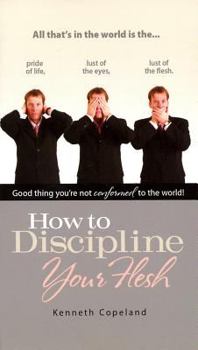 Paperback How to Discipline Your Flesh Book