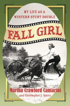 Paperback Fall Girl: My Life as a Western Stunt Double Book