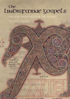 Paperback The Lindisfarne Gospels: Society, Spirituality and the Scribe [With CDROM] Book