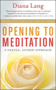 Paperback Opening to Meditation: A Gentle, Guided Approach Book