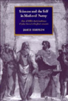 Hardcover Sciences and the Self in Medieval Poetry: Alan of Lille's Anticlaudianus and John Gower's Confessio Amantis Book